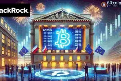 BlackRock Enters European Crypto Market with Launch of Bitcoin ETP