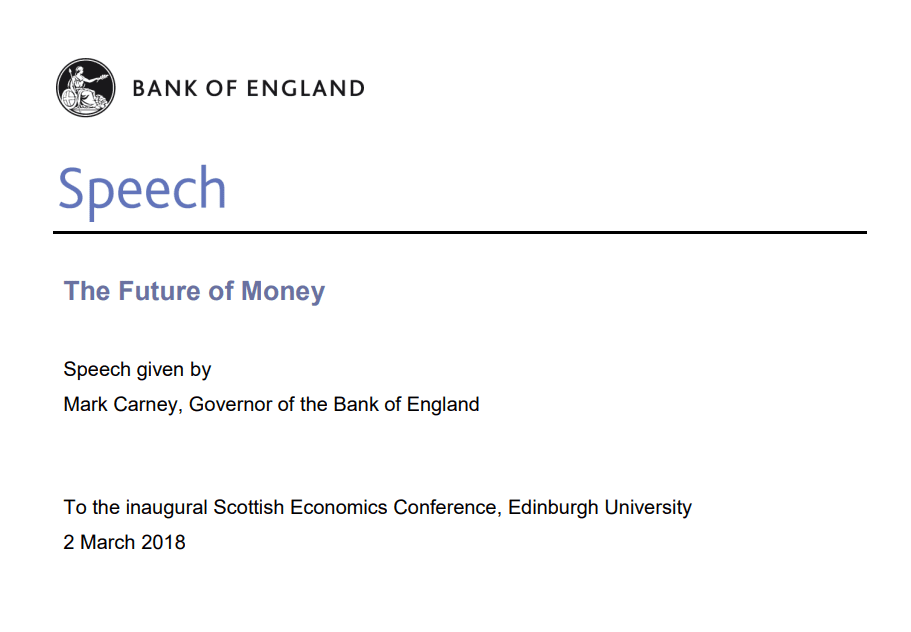 Mark Carney’s 2018 Speech on The Future of Money at Bank of England. Source: Bank of England