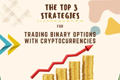 The Top 3 Strategies for Trading Binary Options with Cryptocurrencies