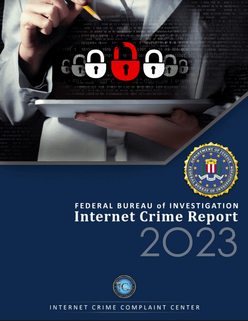 FBI Internet Crime Report 2023 Cover.Source: FBI Internet Crime Complaint Center (IC3)
