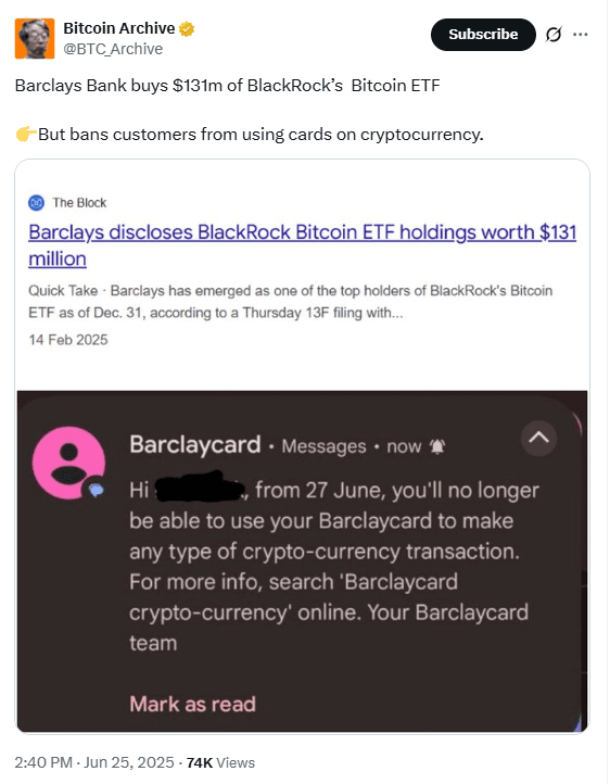 Barclays Crypto Card Ban After $131M Bitcoin ETF InvestmentSource: Bitcoin Archive on X (@BTC_Archive)