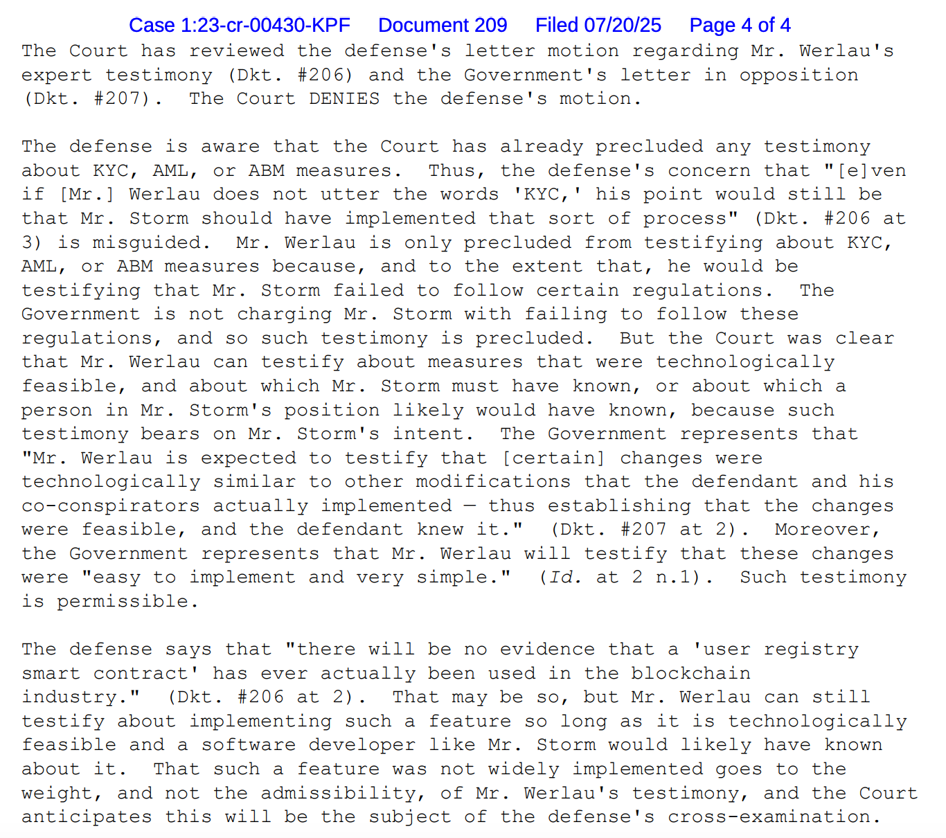 Roman Storm Trial – Judge Failla Denies Motion on Werlau TestimonySource:
U.S. District Court for the Southern District of New York, Case 1:23-cr-00430-KPF, Document 209, Filed July 20, 2025