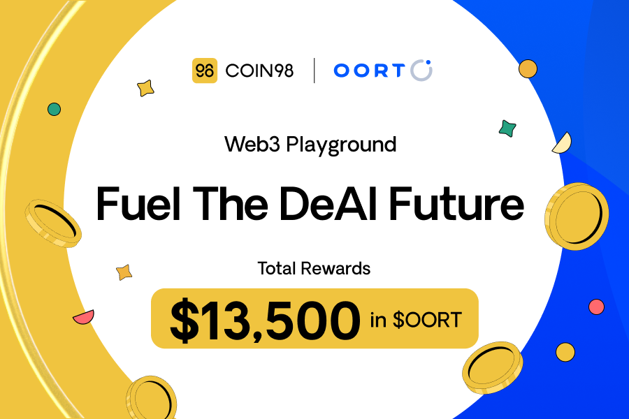 Fuel The DeAI Future Campaign. Source: Coin98 × OORT